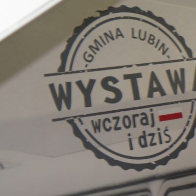 Wystawa „Gmina Lubin wczoraj i dziś”