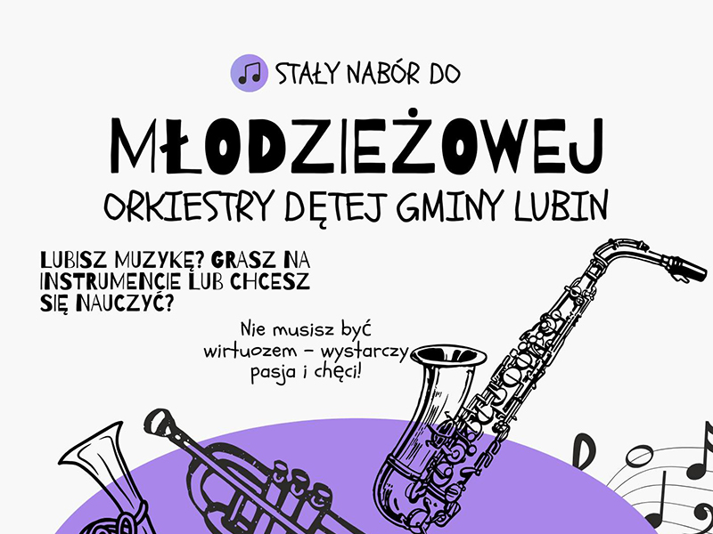Dołącz do Młodzieżowej Orkiestry Dętej Gminy Lubin. Plakat informacyjny.